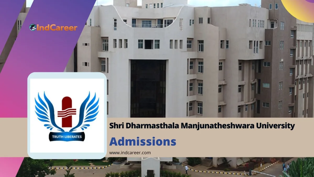 Shri Dharmasthala Manjunatheshwara University (SDMU): Courses, Eligibility, Dates, Application, Fees