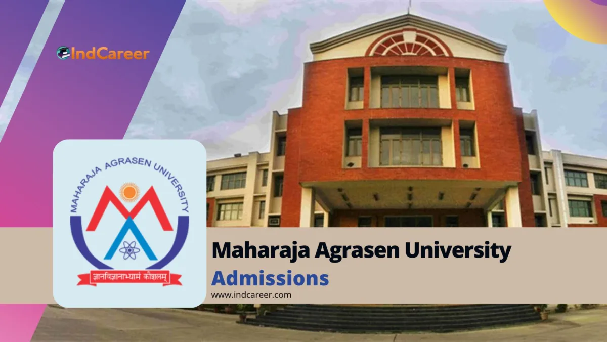 Maharaja Agrasen University Admission Details: Eligibility, Dates, Application, Fees