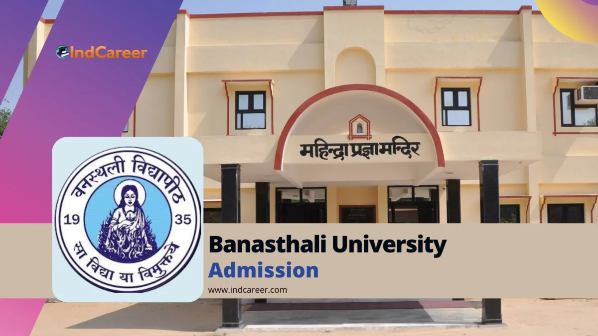 Banasthali University Admission Details: Eligibility, Dates, Application, Fees