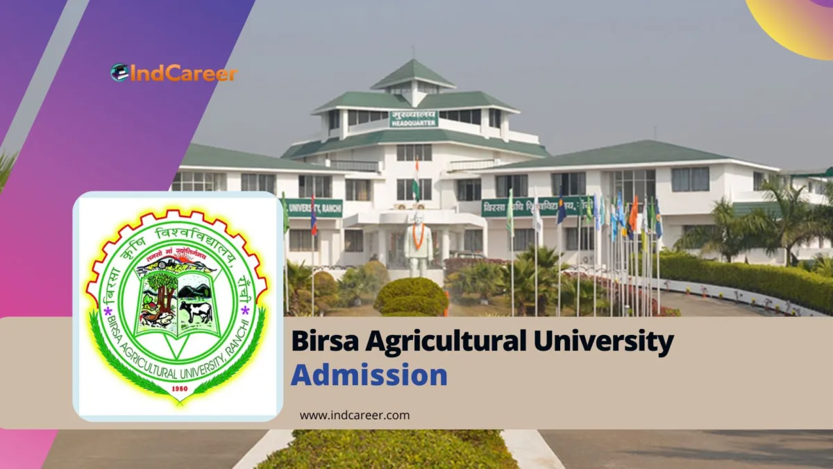 Birsa Agricultural University (BAU) Admission Details: Eligibility, Dates, Application, Fees