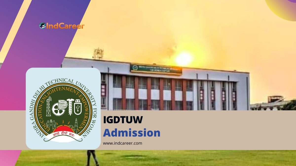 Indira Gandhi Delhi Technical University for Women (IGDTUW) Admission Details: Eligibility, Dates, Application, Fees