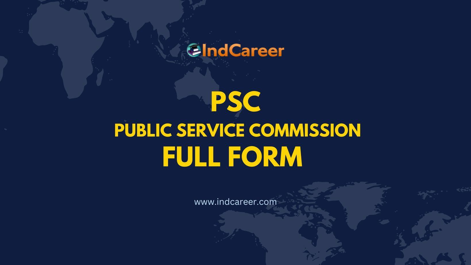 PSC Full Form - What is the Full Form of PSC?