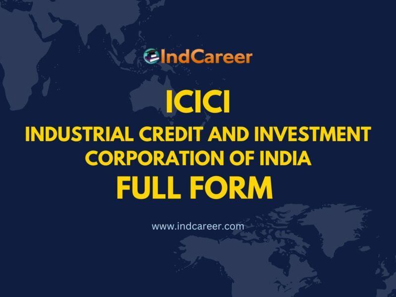 ICICI Full Form - What is the Full Form of ICICI?
