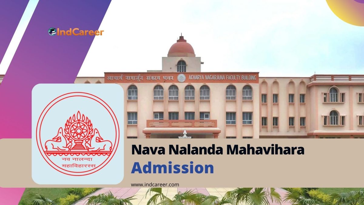 Nava Nalanda Mahavihara Admission Details: Eligibility, Dates, Application, Fees