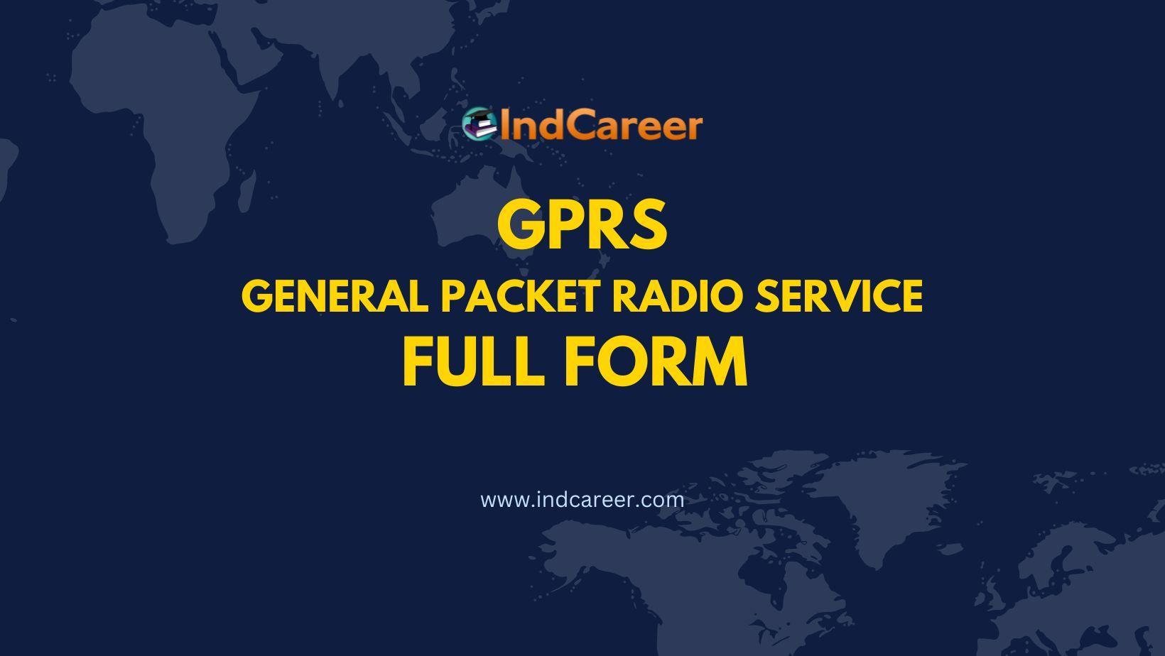GPRS Full Form - What is GPRS full form?