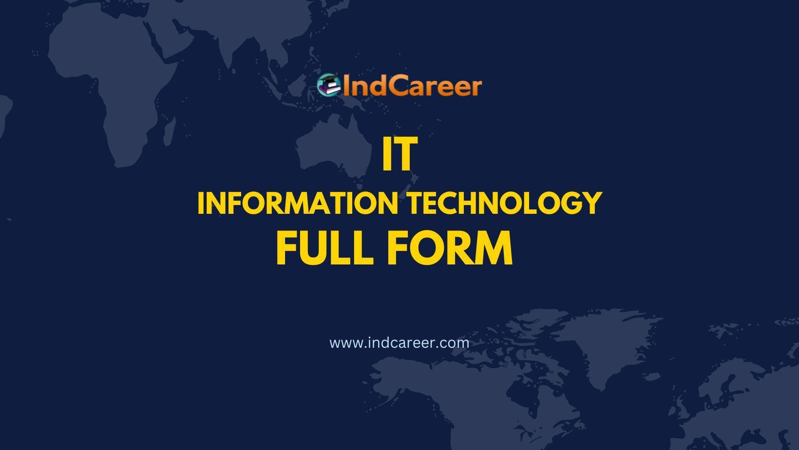 IT Full Form - What is the Full Form of IT?