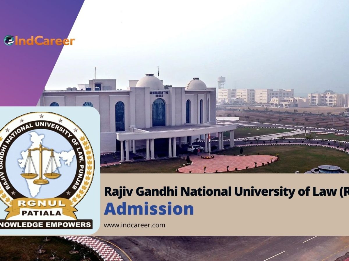Rajiv Gandhi National University of Law (RGNUL) Admission Details: Eligibility, Dates, Application, Fees