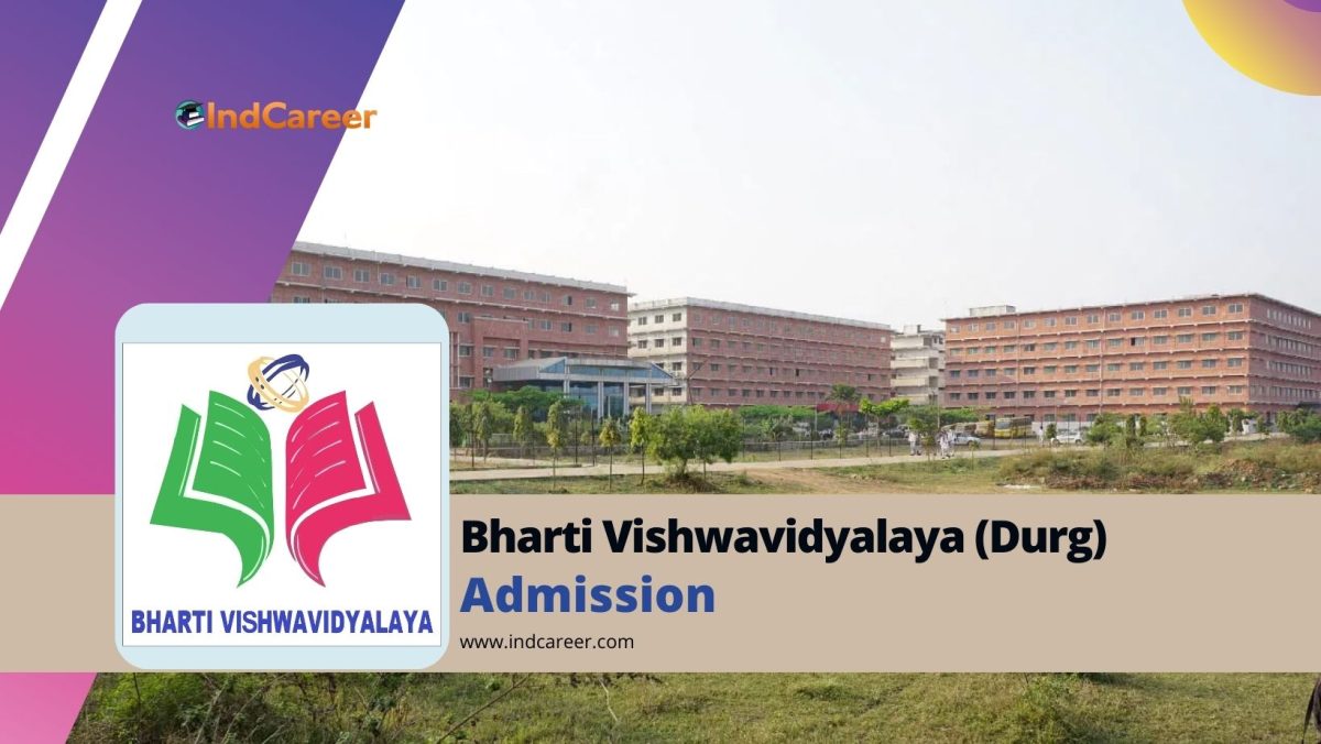 Bharti Vishwavidyalaya (Durg) Admission Details: Eligibility, Dates, Application, Fees