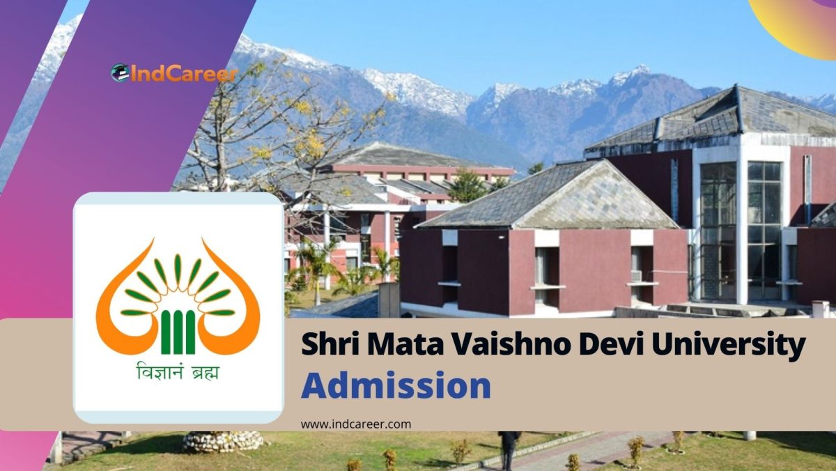 Shri Mata Vaishno Devi University (SMVDU) Admission Details: Eligibility, Dates, Application, Fees