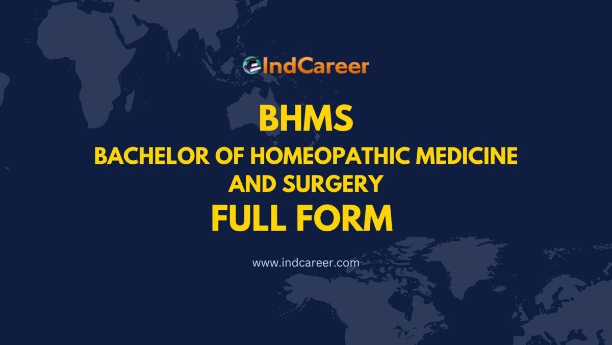 BHMS Full Form - What is the Full Form of BHMS?