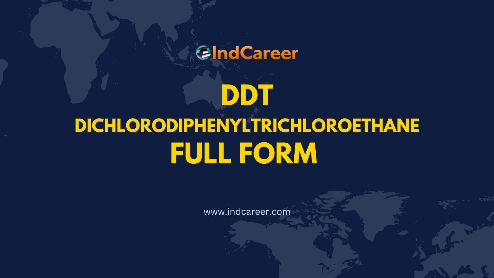 DDT Full Form - What is the Full Form of DDT?
