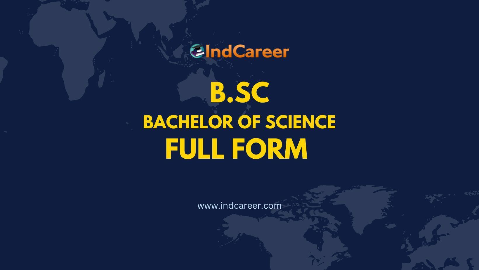 BSc Full Form - What is the Full Form of BSc?