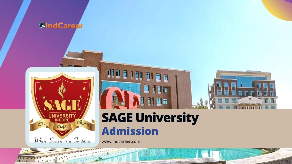 SAGE University Indore Admission: Courses, Fees, Application Process, Eligibility