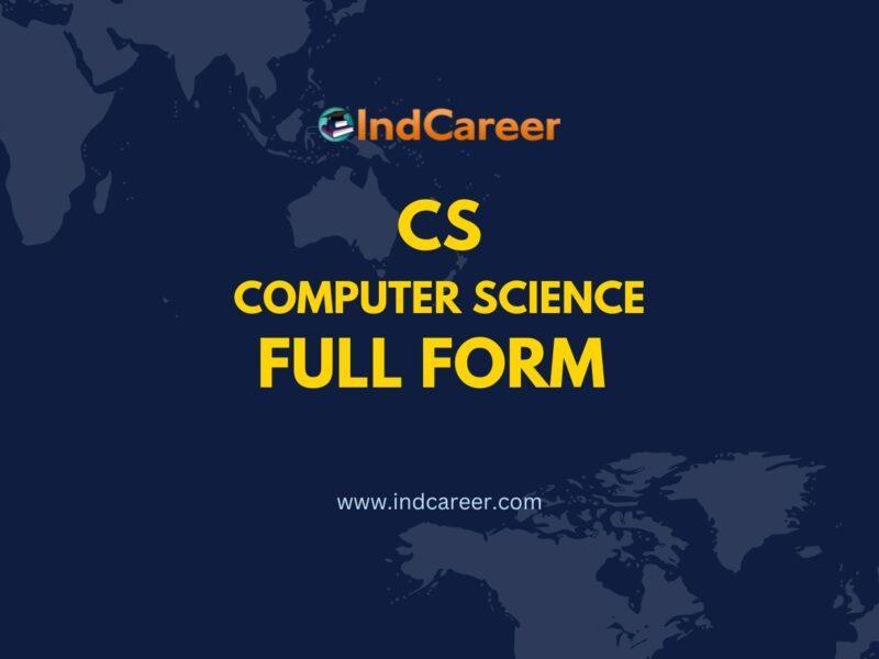 CS Full Form - What is the Full Form of CS?