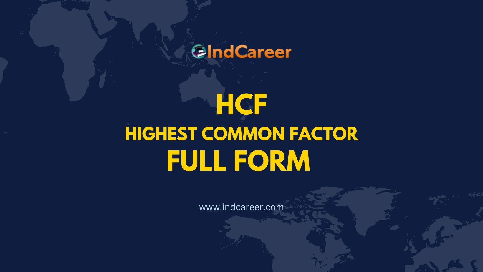 HCF Full Form - What is the Full Form of HCF?