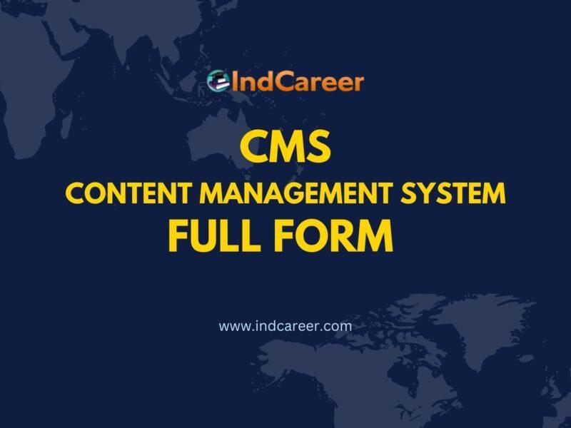CMS Full Form - What is the Full Form of CMS?