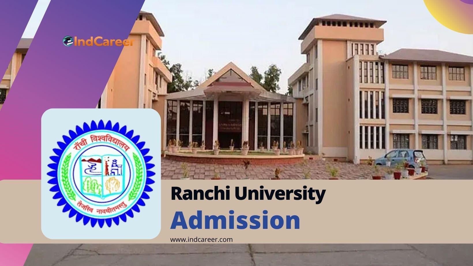 Ranchi University Admission Details: Eligibility, Dates, Application, Fees