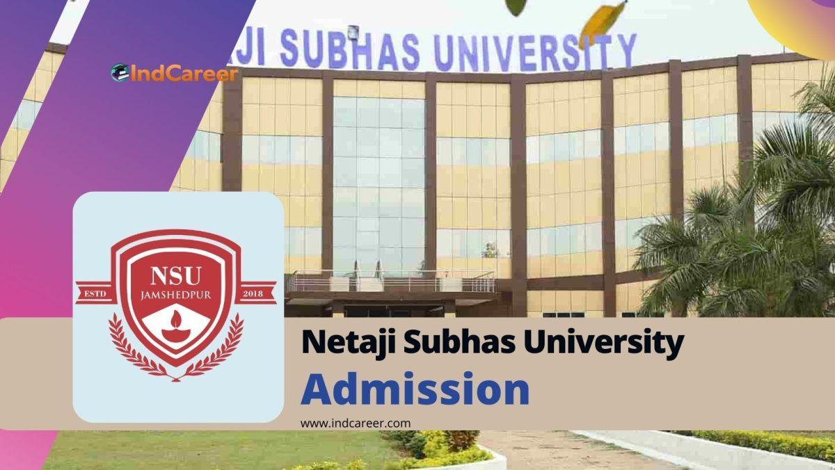 Netaji Subhas University Admission Details: Eligibility, Dates, Application, Fees
