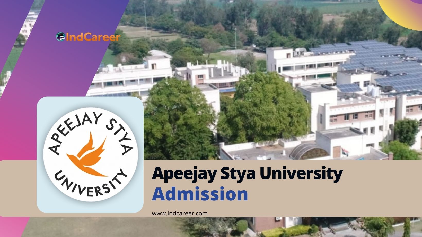 Apeejay Stya University Admission Details: Eligibility, Dates, Application, Fees
