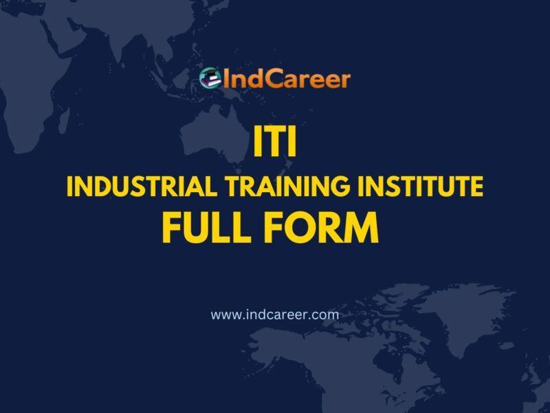 ITI Full Form - What is the Full Form of ITI?