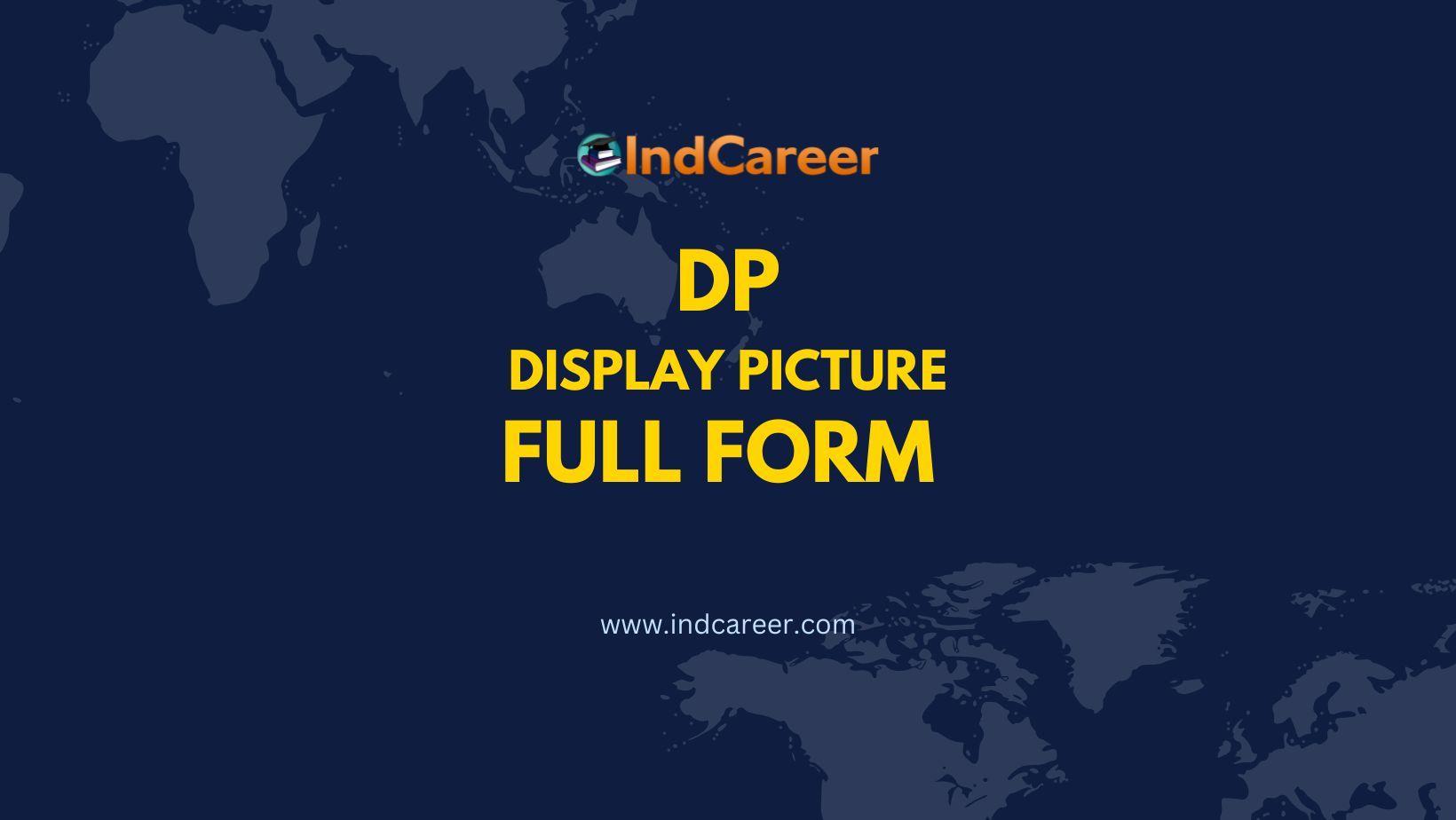 DP Full Form - What is the Full Form of DP?