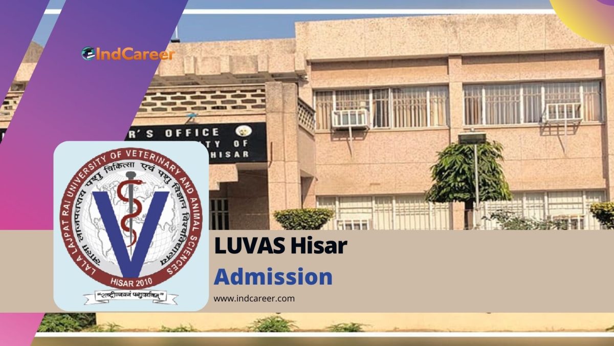Lala Lajpat Rai University of Veterinary and Animal Sciences (LUVAS): Courses, Admission Details, Eligibility, Dates, Application Process, Fees