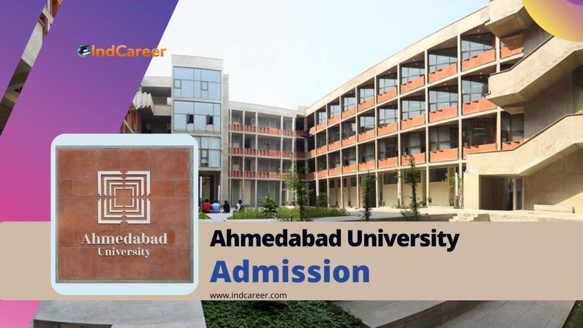 Ahmedabad University Admission Details: Eligibility, Dates, Application, Fees