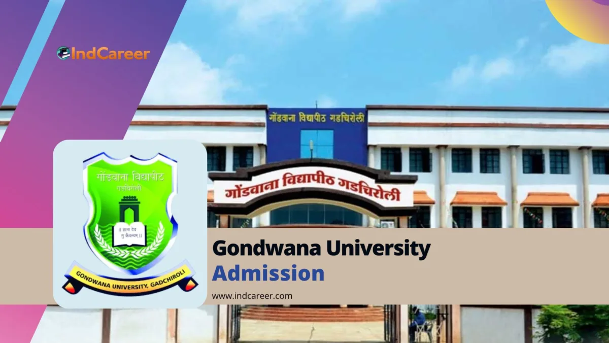 Gondwana University Admission Details: Eligibility, Dates, Application, Fees