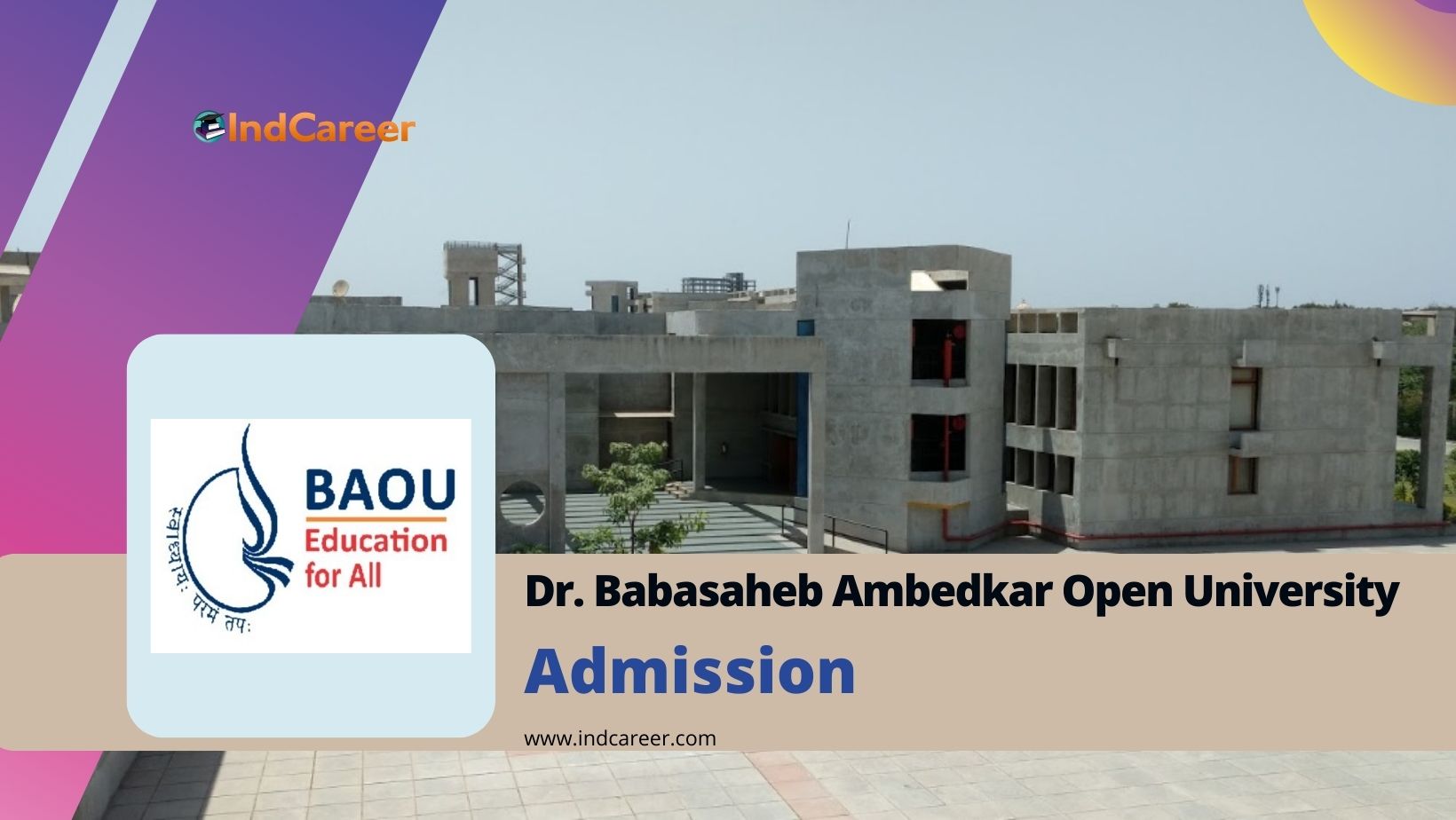 Dr. Babasaheb Ambedkar Open University (BAOU): Courses, Admission Details, Eligibility, Dates, Application, Fees