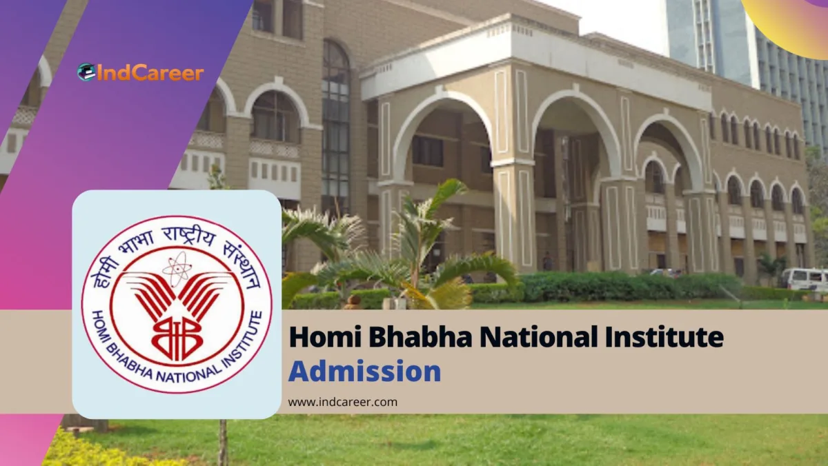 Homi Bhabha National Institute (HBNI) Admission Details: Eligibility, Dates, Application, Fees