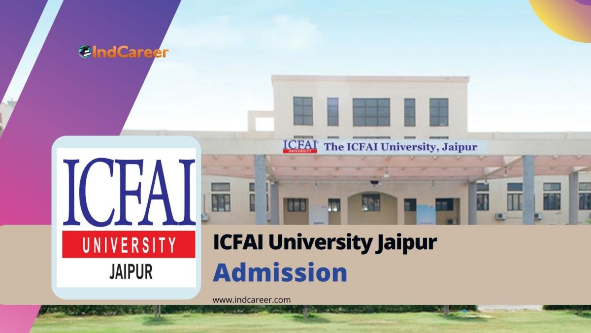 ICFAI University Jaipur: Courses, Admission Details, Eligibility, Dates, Application, Fees