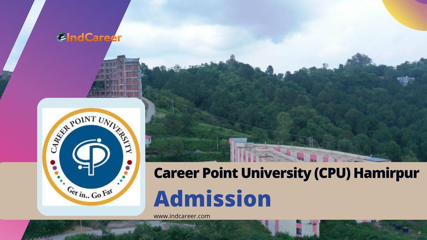 Career Point University (CPU) Hamirpur Admission Details: Eligibility, Dates, Application, Fees