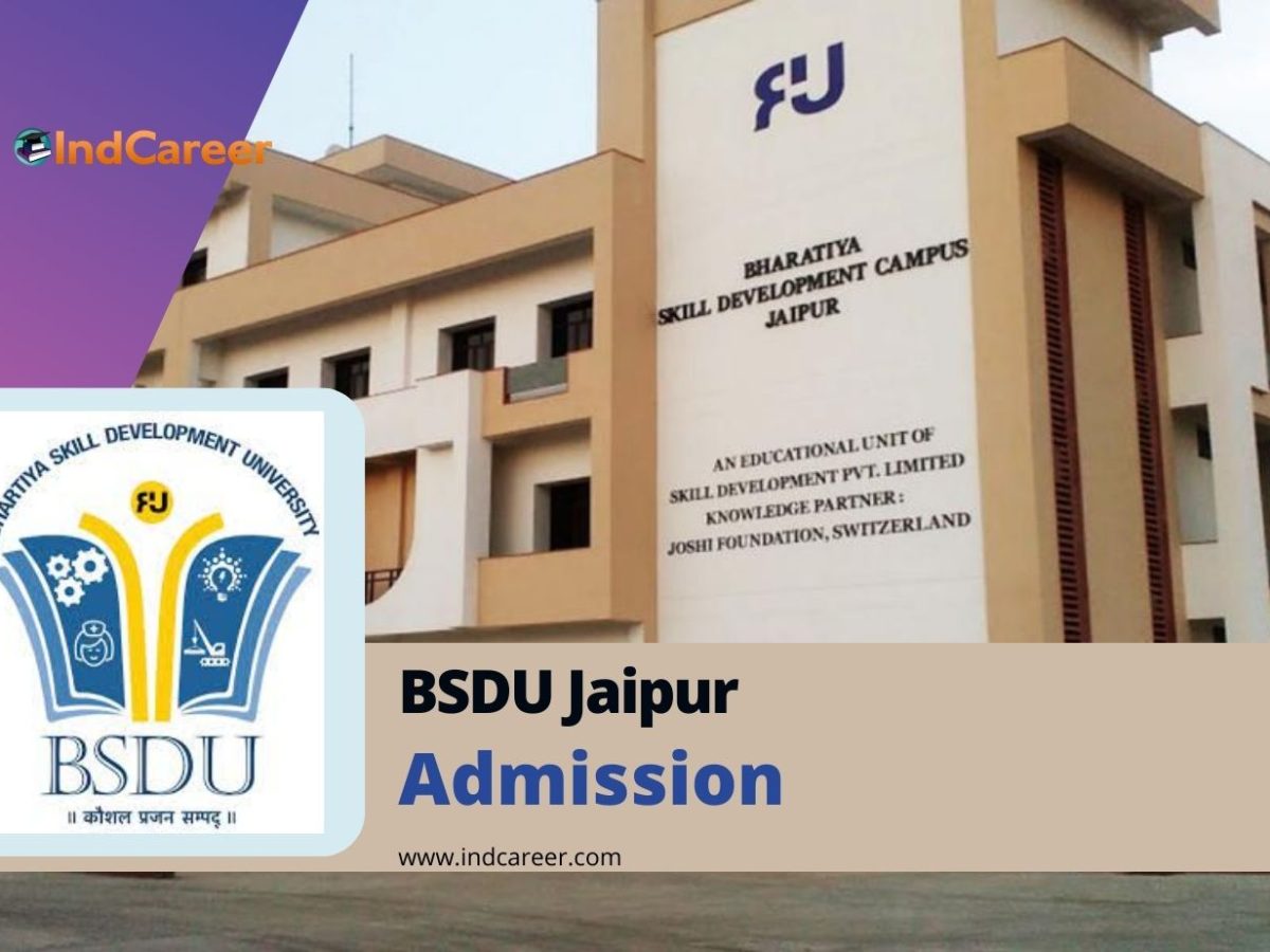 Bhartiya Skill Development University (BSDU) Jaipur: Courses, Admission Details, Eligibility, Dates, Application, Fees