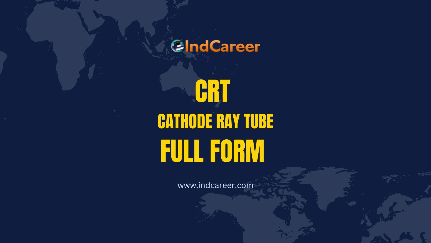 CRT full form: What is the full form of CRT?