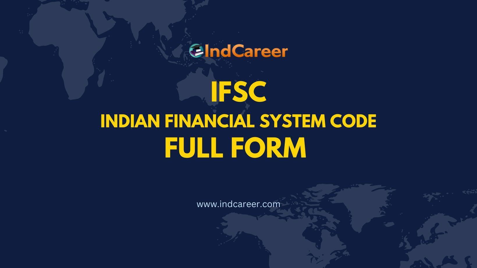 IFSC Full Form - What is the Full Form of IFSC?