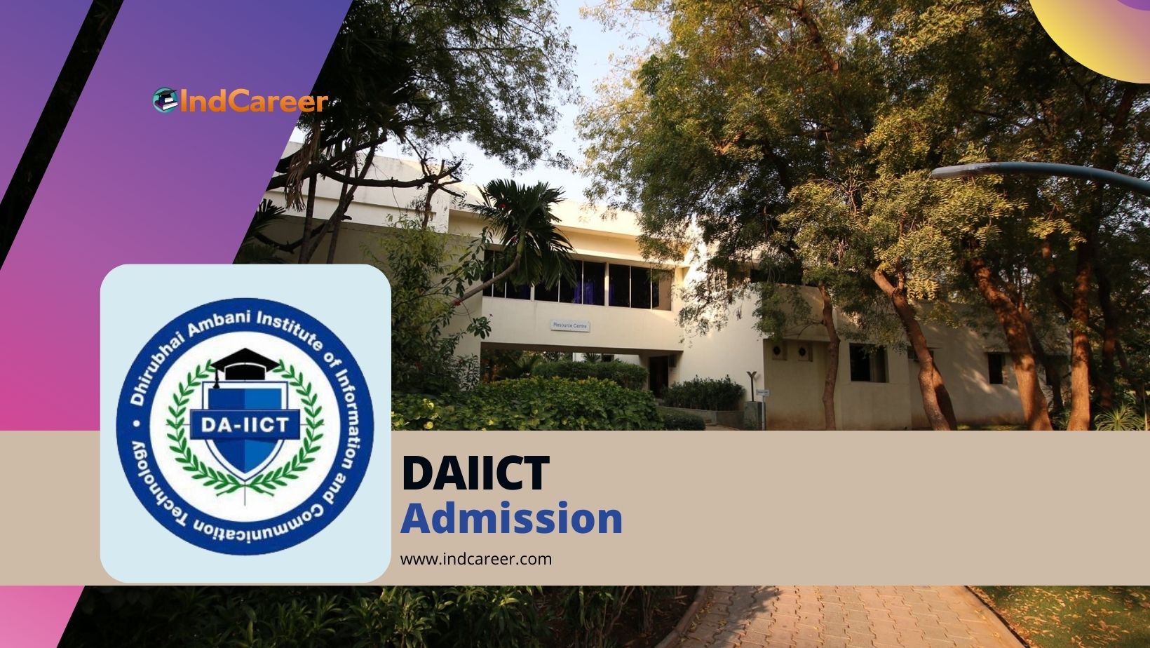 DAIICT Admission Details: Eligibility, Dates, Application, Fees