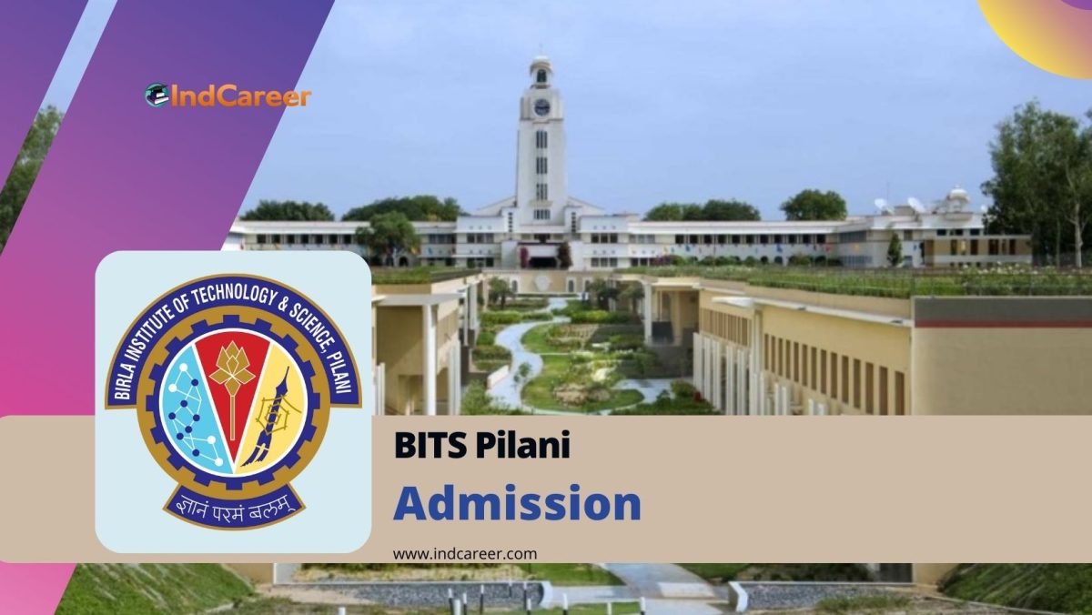 Birla Institute of Technology and Science (BITS): Courses, Admission Details, Eligibility, Dates, Application, Fees