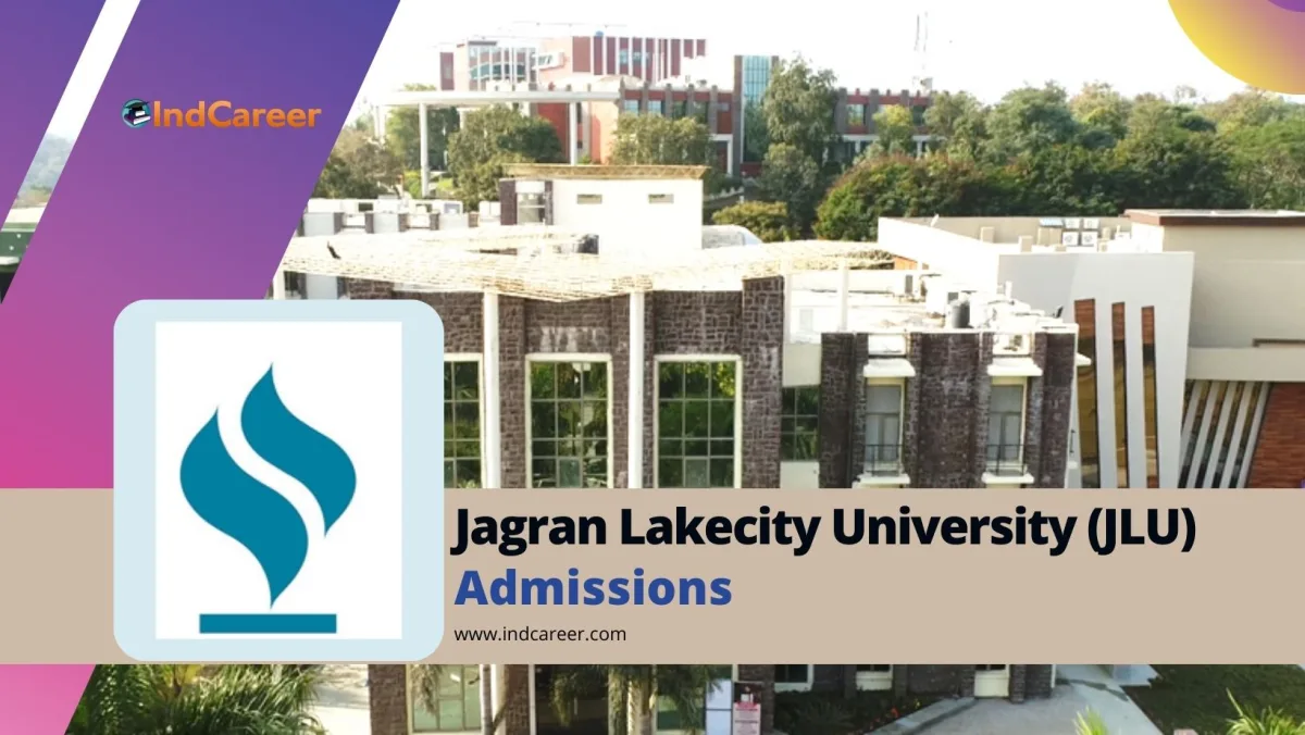 Jagran Lakecity University (JLU): Courses, Eligibility, Dates, Application, Fees