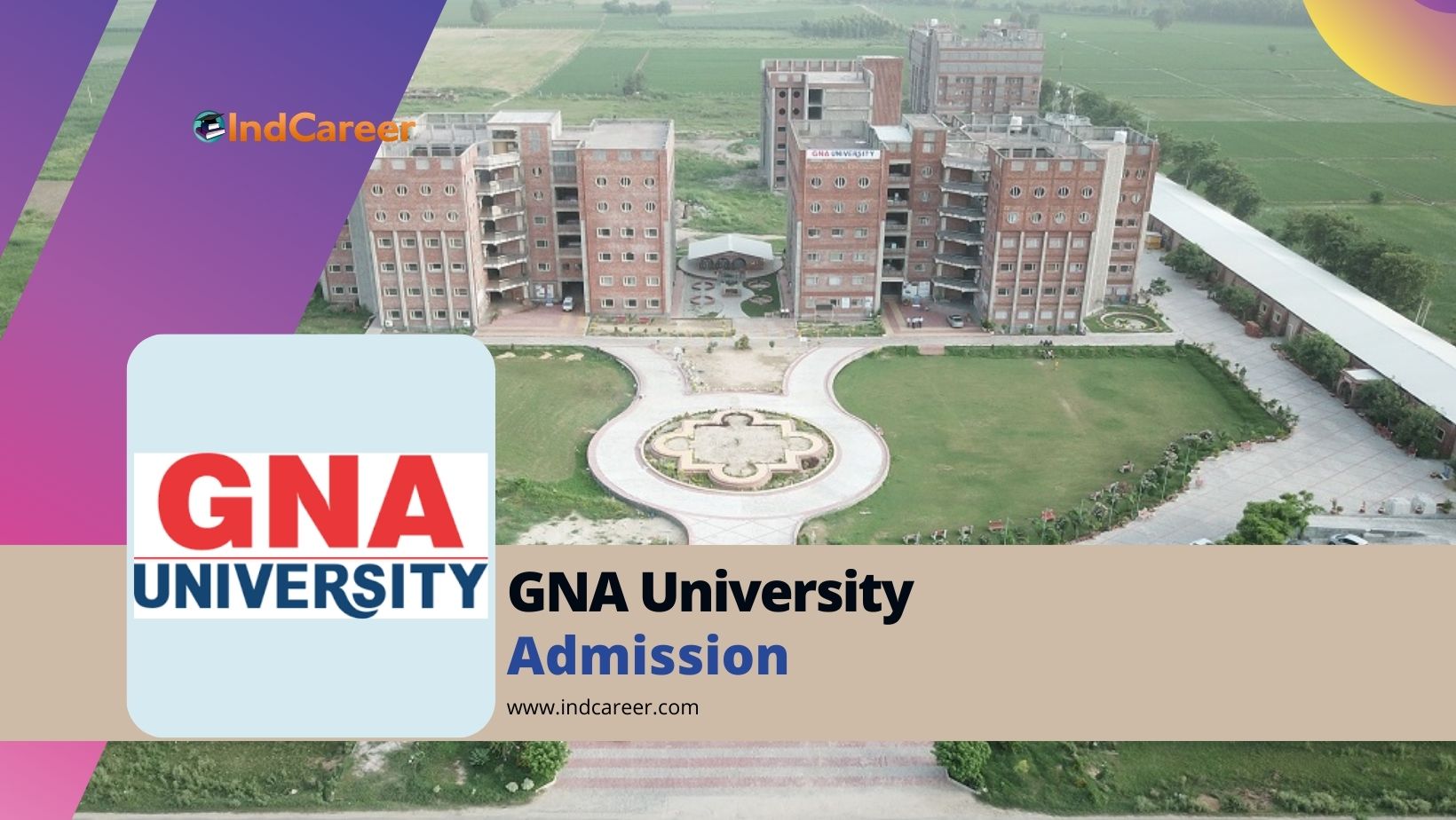GNA University: Courses, Admission Details, Eligibility, Dates, Application, Fees