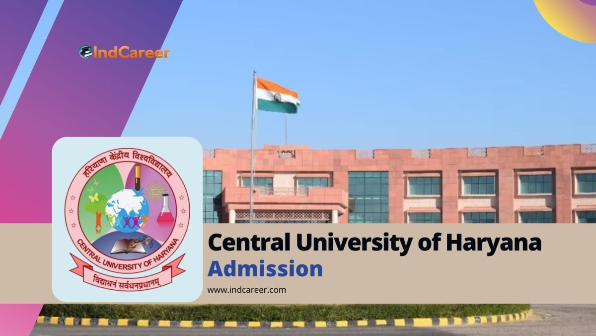 Central University of Haryana: Courses, Admission Details, Eligibility, Dates, Application, Fees