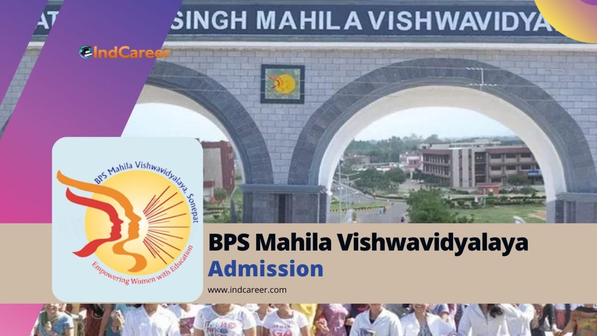 Bhagat Phool Singh (BPS) Mahila Vishwavidyalaya: Courses, Admission Details, Eligibility Criteria, Dates, Application, Fees