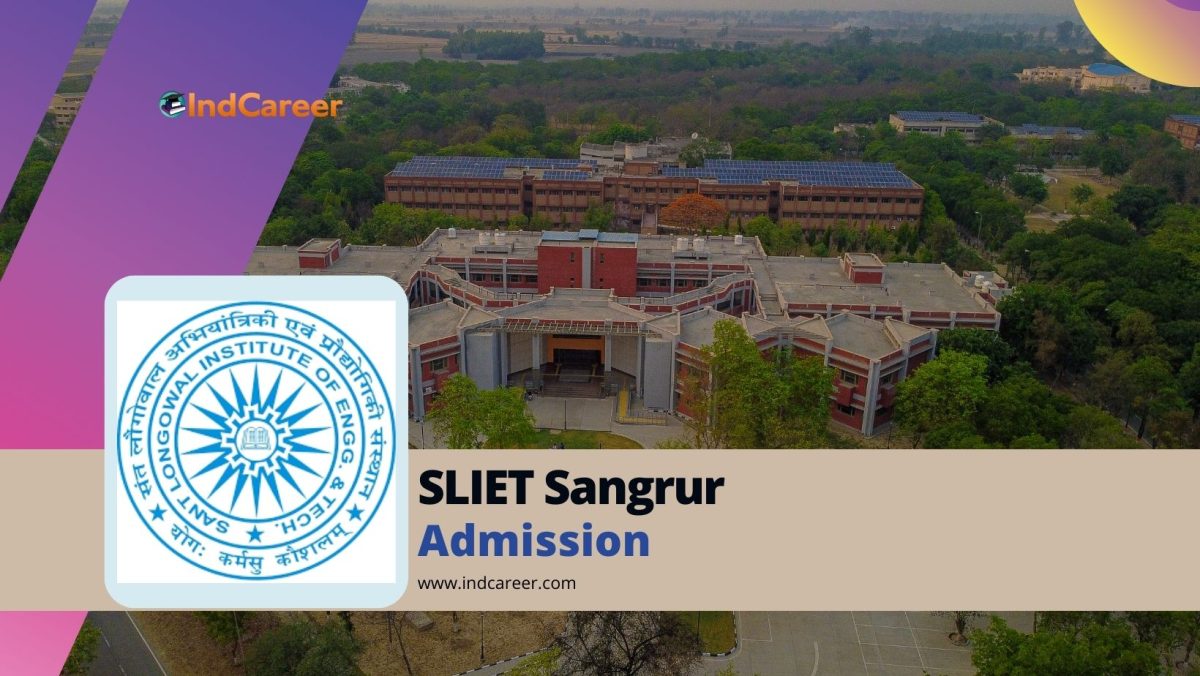 Sant Longowal Institute of Engineering and Technology (SLIET): Courses, Admission Details, Eligibility, Dates, Application, Fees