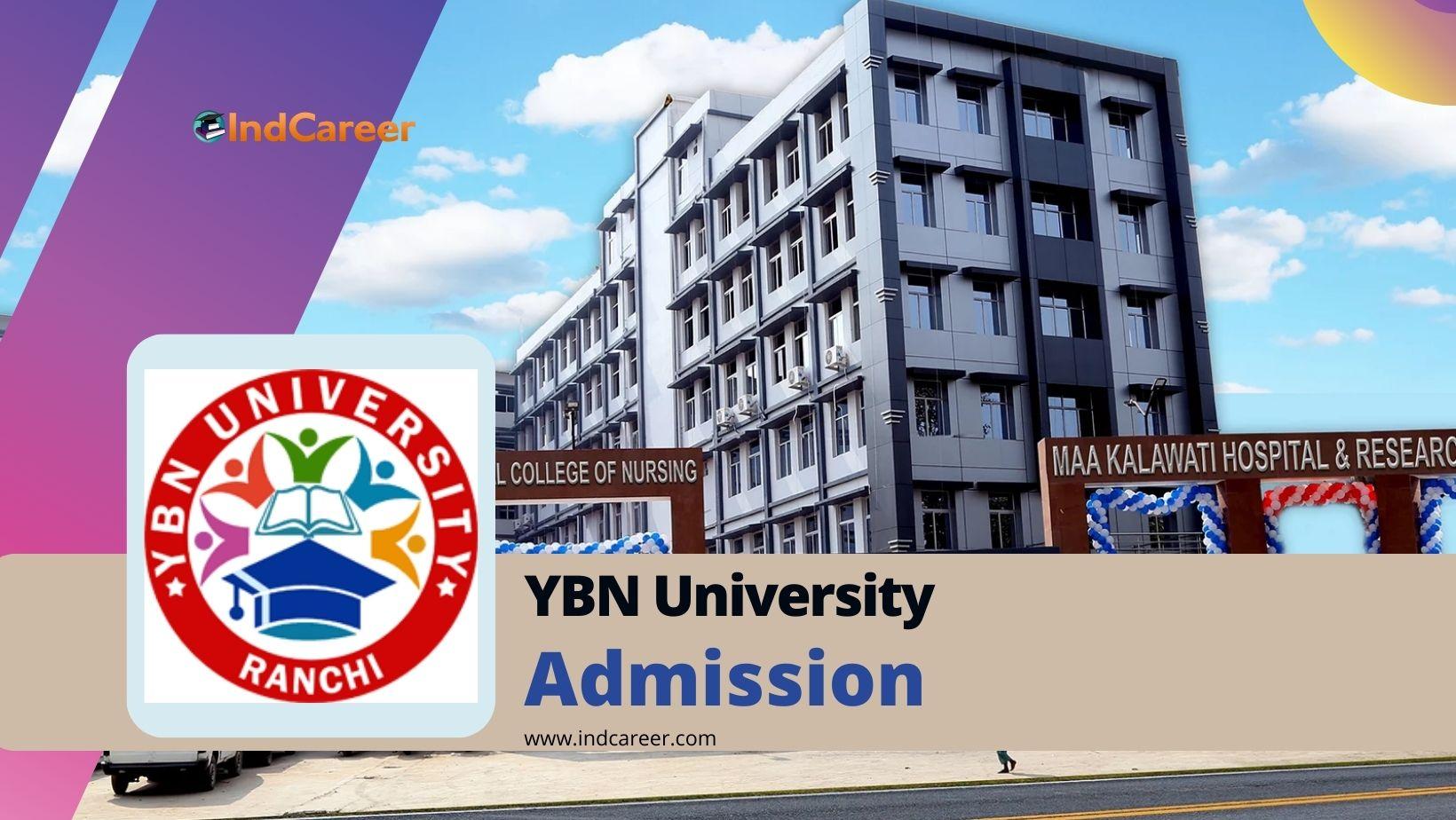 YBN University, Panchwati South Railway Colony Admission Details: Eligibility, Dates, Application, Fees