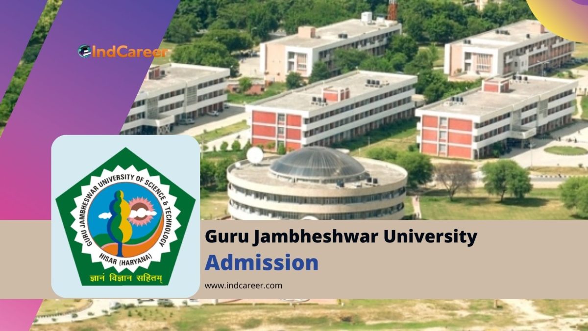 Guru Jambheshwar University (GJUST) Admission Details: Eligibility, Dates, Application, Fees