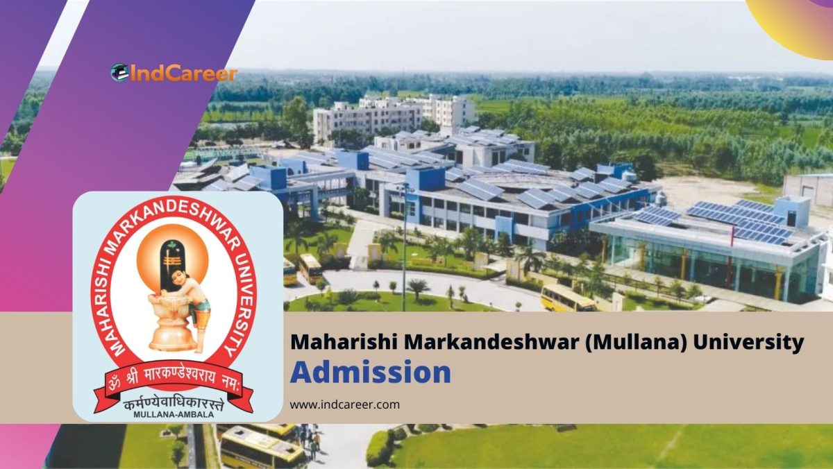 Maharishi Markandeshwar (Mullana) University Admission Details: Eligibility, Dates, Application, Fees