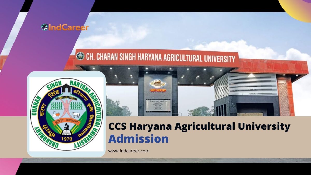 Chaudhary Charan Singh Haryana Agricultural University (CCS HAU) Admission Details: Eligibility, Dates, Application, Fees