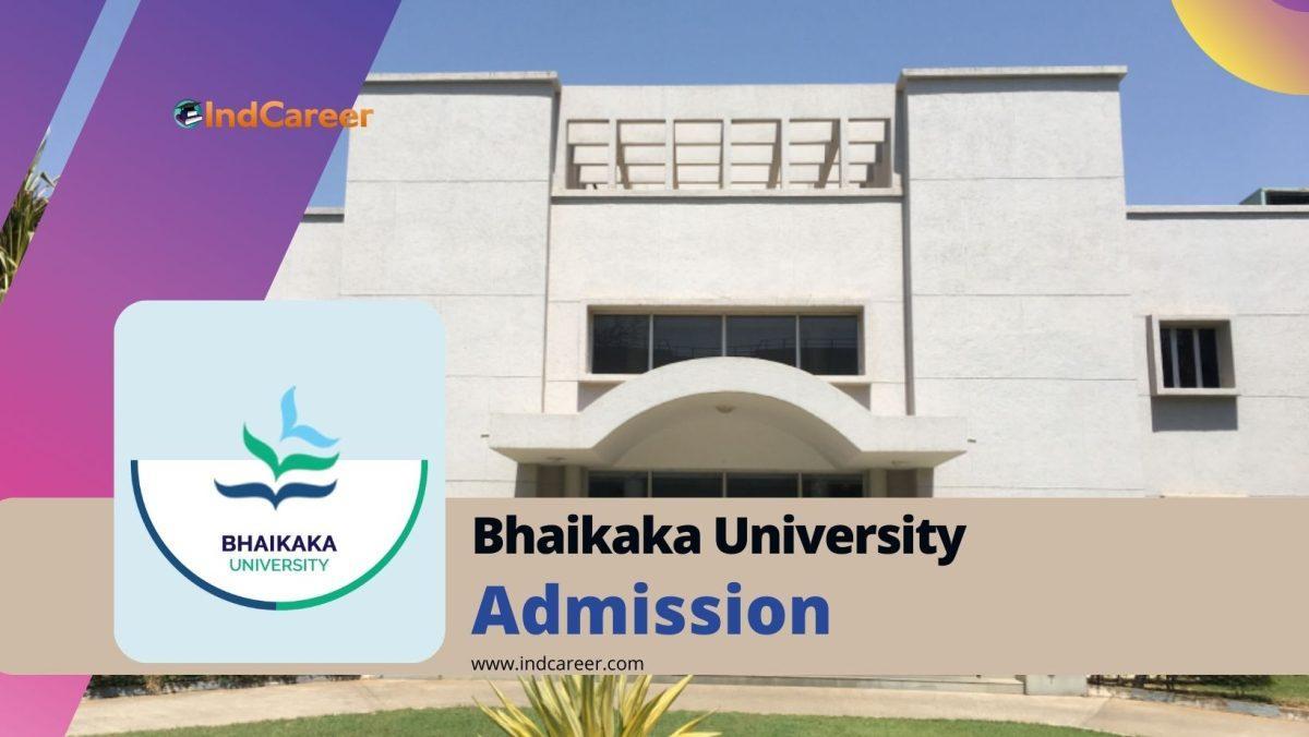 Bhaikaka University Admission Details: Eligibility, Dates, Application, Fees