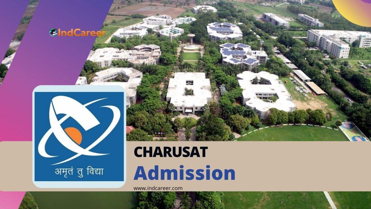 Charotar University of Science & Technology (CHARUSAT) Admission Details: Eligibility, Dates, Application, Fees