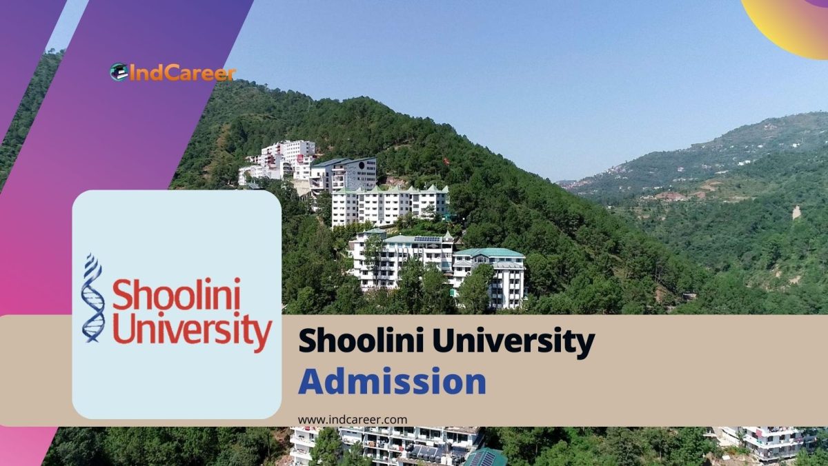 Shoolini University of Biotechnology and Management Sciences Admission Details: Eligibility, Dates, Application, Fees