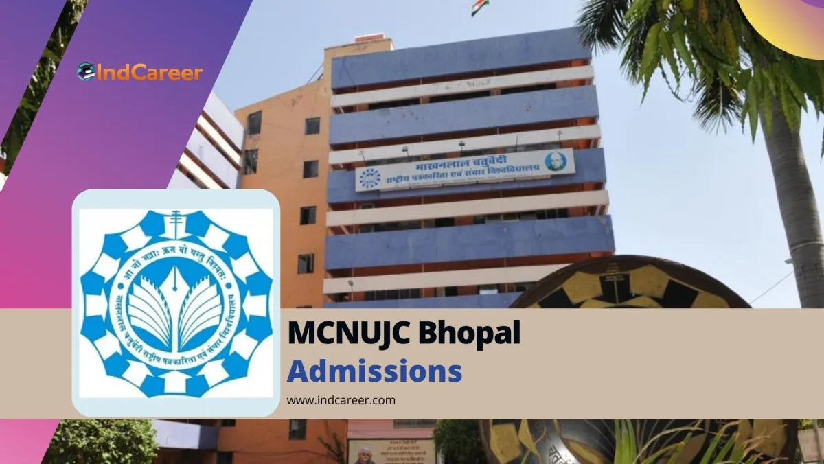 Makhanlal Chaturvedi National University of Journalism (MCNUJC), Bhopal: Courses, Eligibility, Dates, Application, Fees